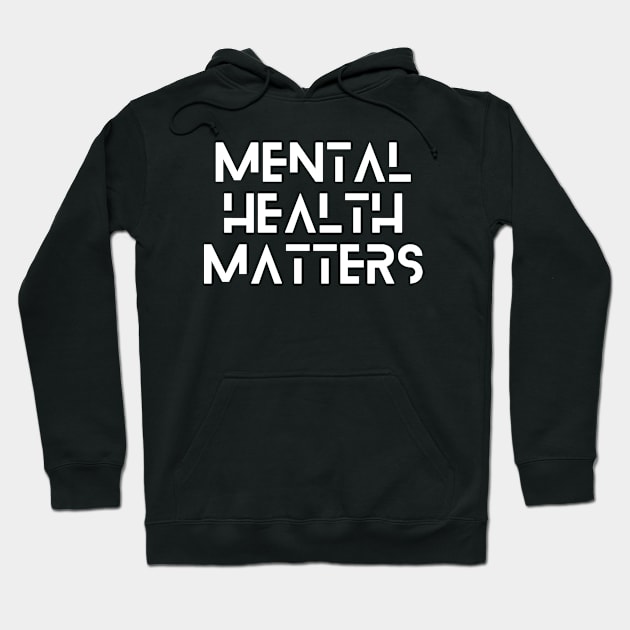 Mental Health Matters block Hoodie by JustSomeThings